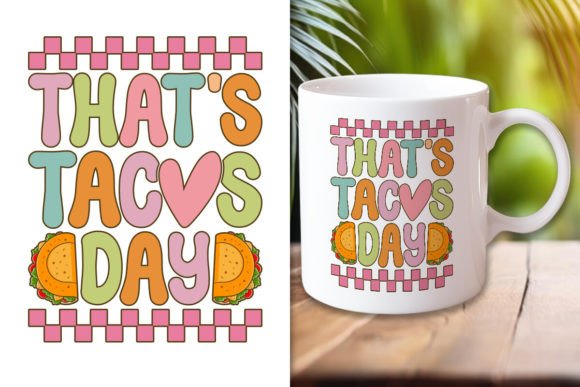 Evaluating That s Tacos Valentine s Day Design for Client Graphics and Crafts