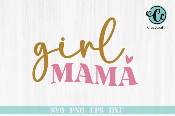 Girl Mom, Mom Shirt Svg for Mother’s Day