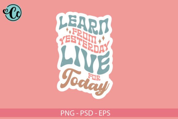 Learn from Yesterday PNG for Craft & Graphics Branding